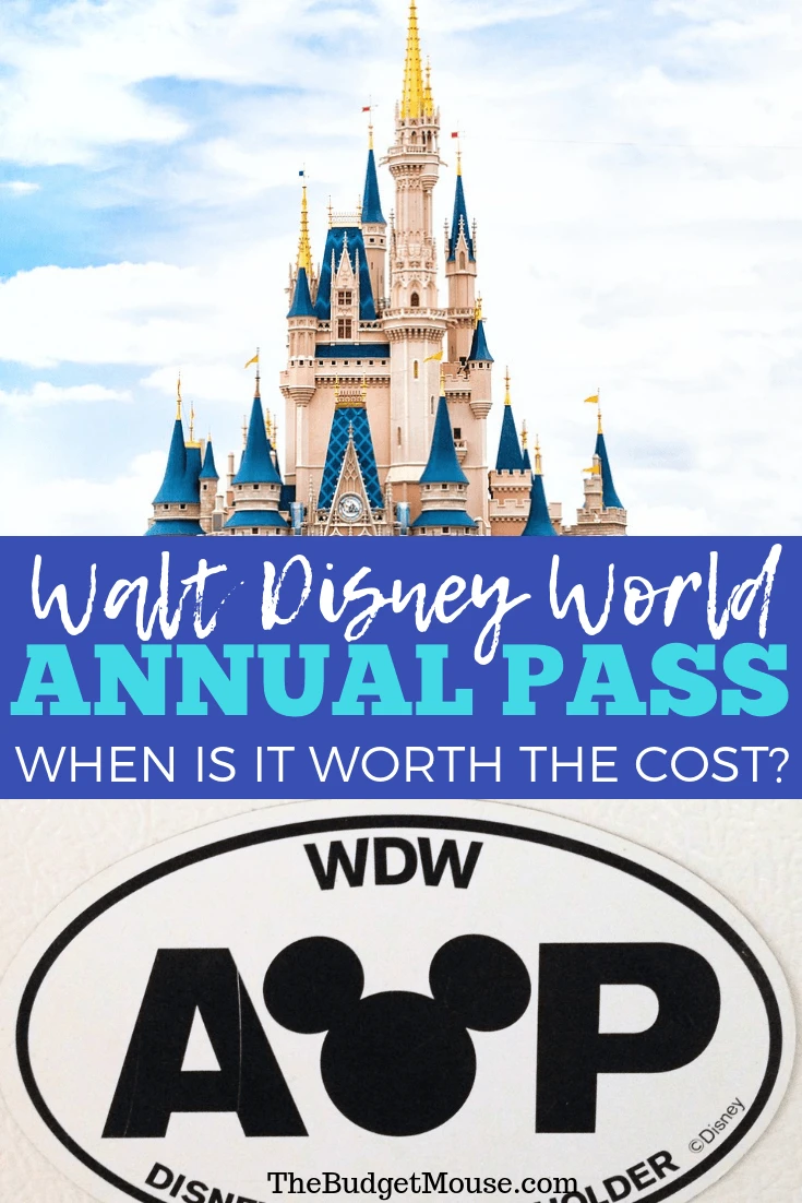 Walt Disney World Annual Pass When is it worth the cost pinterest image