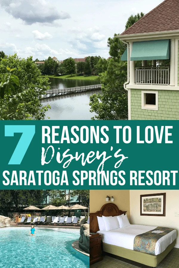 7 reasons to LOVE disney's Saratoga Springs pinterest image