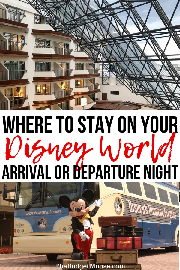 Where to stay on your disney world arrival or departure night pinterest image