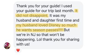 your guides did not disappoint. my husband loved Disney so much he wants season passes!